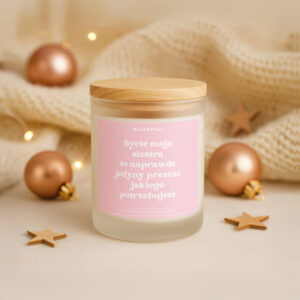 Świeca sojowa zapachowa 180 ml – Bycie moją siostrą to naprawdę jedyny prezent jakiego potrzebujesz – prezent dla siostry
